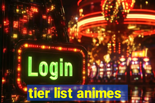 tier list animes